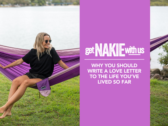 Why you should write a love letter to the life you’ve lived so far