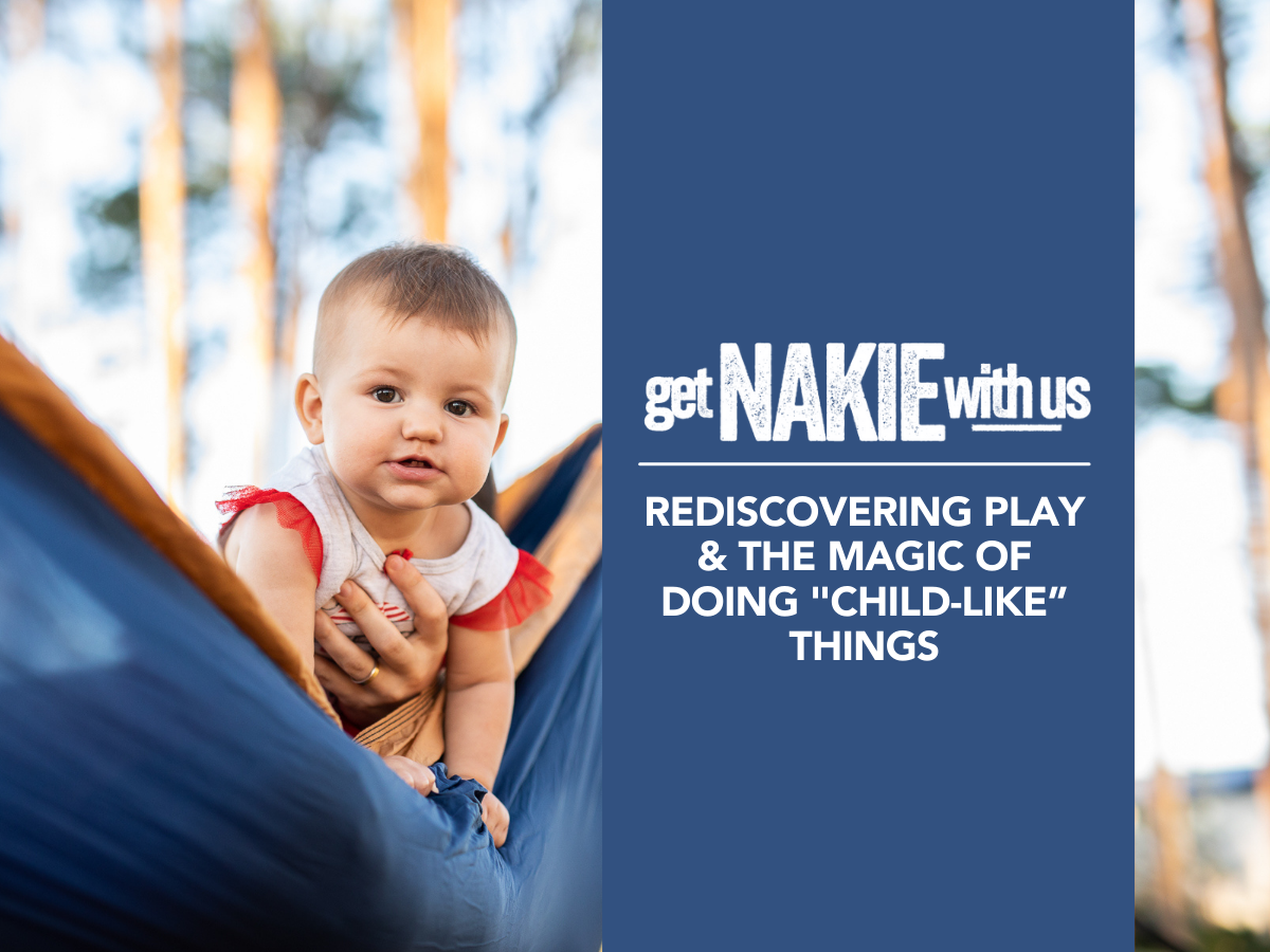 Rediscovering play & the magic of doing "child-like” things